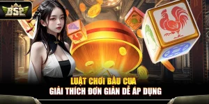 Luật Chơi Bầu Cua B52 – Giải Thích Đơn Giản Dễ Áp Dụng